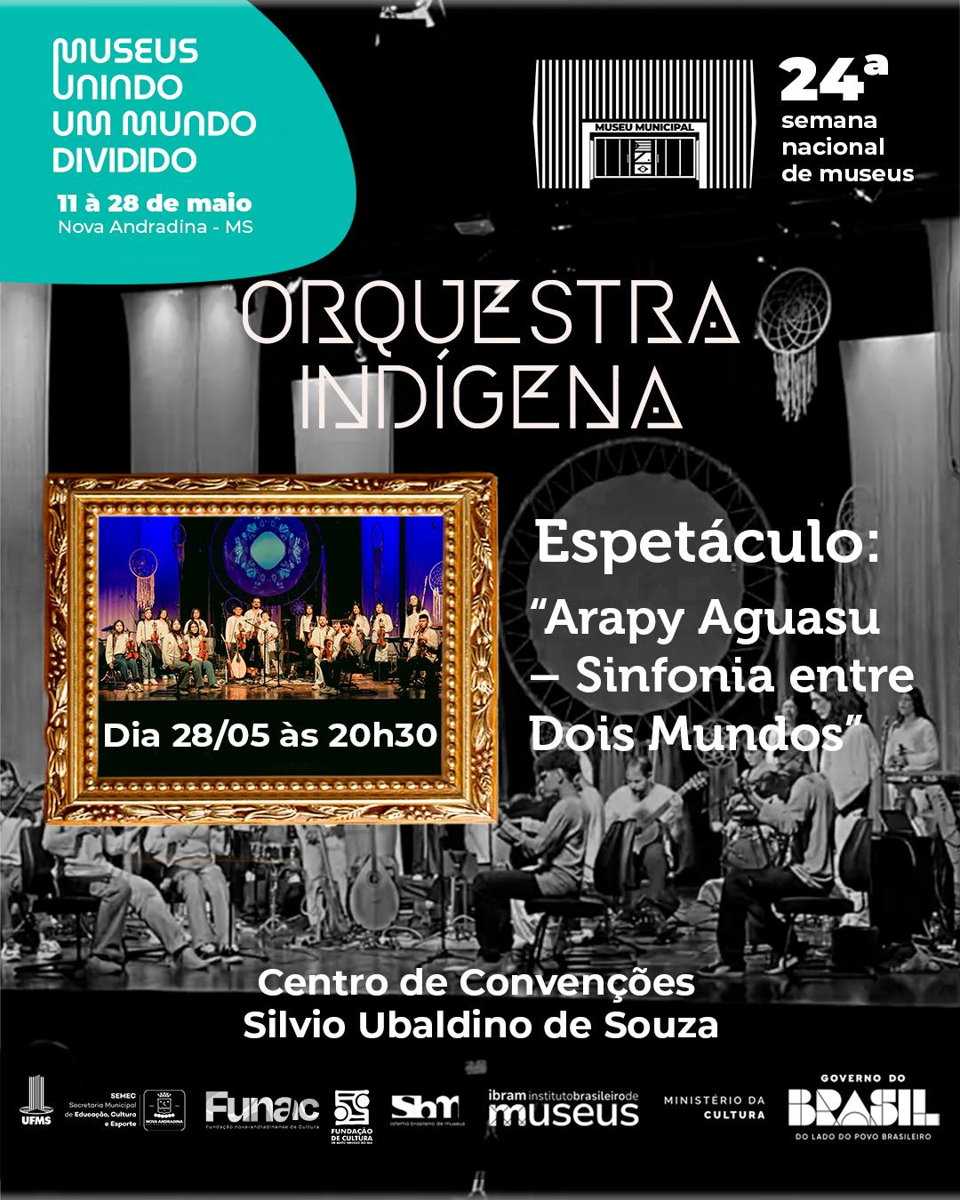 Nova Andradina recebe Orquestra Indígena com o espetáculo “Arapy Aguasu - Sinfonia entre Dois Mundos”